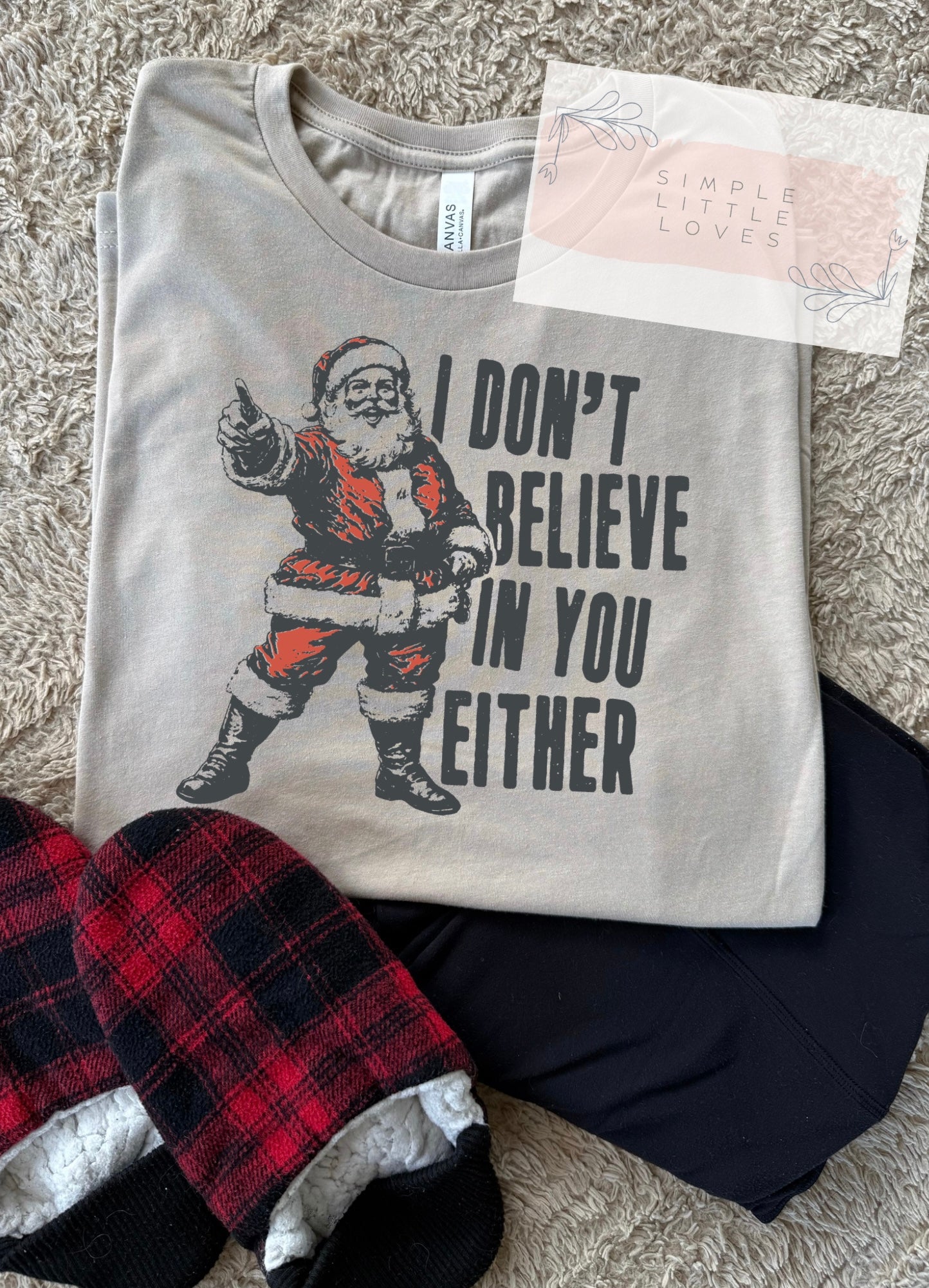 I don’t believe in you either