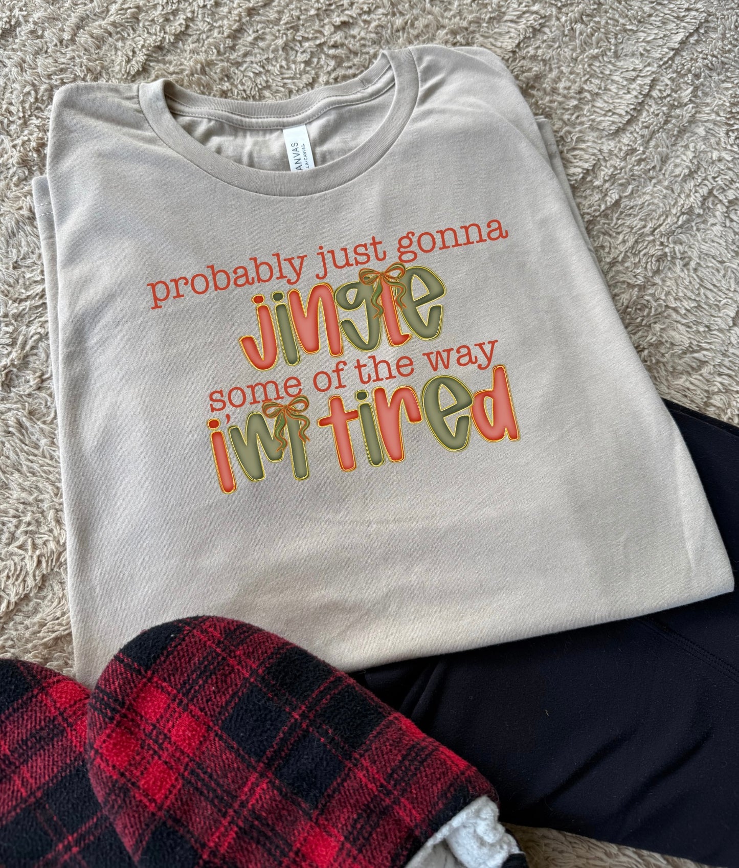 probably just gonna jingle some of the way im tired