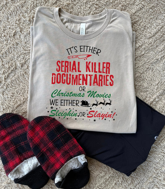its either serial killer documentaries or Christmas movies
