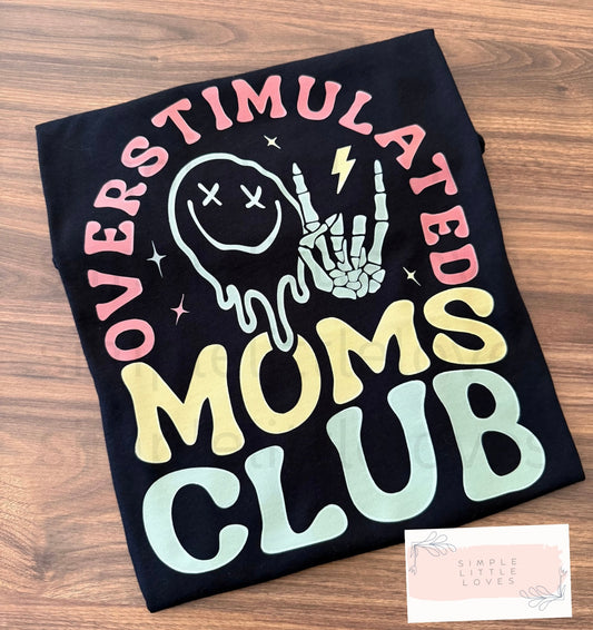 Overstimulated moms club t-shirt