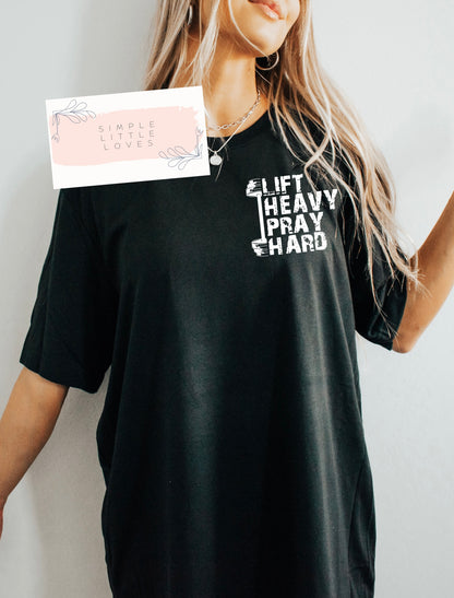 Lift heavy pray hard t-shirt
