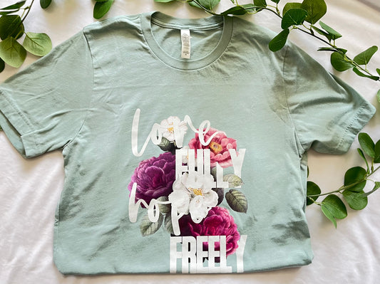 Love Fully, Hope Freely T-shirt