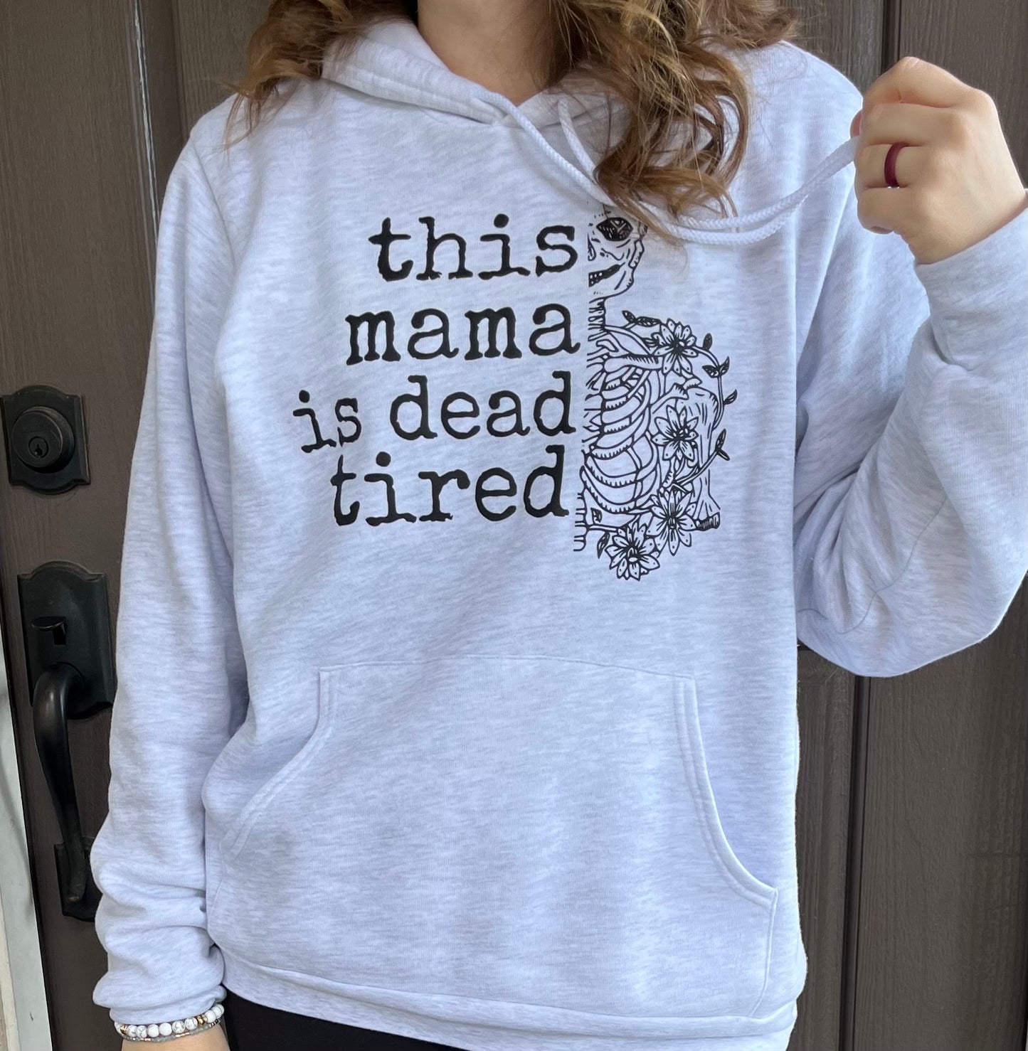 This mama is dead tired: lightweight hooded sweatshirt *LIMITED QUANTITY*