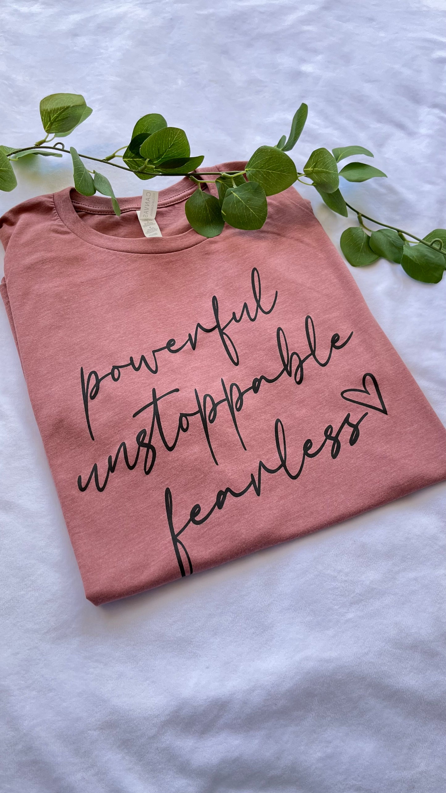 Powerful, unstoppable, fearless t-shirt